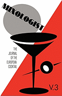 Mixologist: The Journal of the European Cocktail, Volume 3