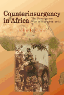 Counterinsurgency in Africa: The Portugese Way of War 1961 - 74