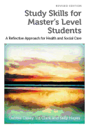 Study Skills for Master's Level Students: A Reflective Approach for Health and Social Care