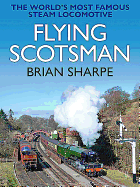 flying scotsman 2019 the worlds most famous steam locomotive
