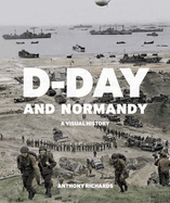 d day and normandy a visual history