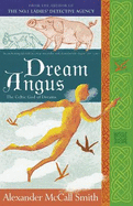 Dream Angus: The Celtic God of Dreams