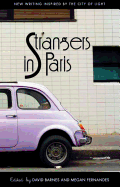 Strangers in Paris: New Writing Inspired by the City of Light