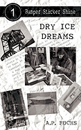 Dry Ice Dreams (Bumper Sticker Shine No. 1)