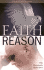 Faith and Reason: Why Christianity Makes Sense