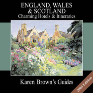 Karen Brown's England, Wales & Scotland: Charming Hotels & Intineraries 2004