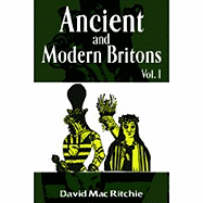 Ancient & Modern Britons Vol 1