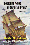 Colonial Period of American History: The Settlements