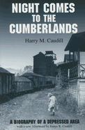Night comes to the Cumberlands, a biography of a depressed area.