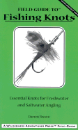 field guide to fishing knots essential knots for freshwater and saltwater a