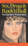 lisa marie presley story sex drugs and rock n roll