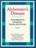 Alzheimer's Disease: The Dignity Within: A Handbook for Caregivers, Family, and Friends