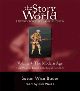 The Story of the World: History for the Classical Child: From Victoria's Empire to the End of the USSR