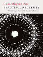 claude bragdon and the beautiful necessity