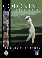 Colonial: The Tournament: 60 Years of Greatness