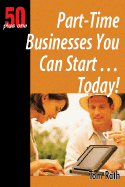 Part-Time Businesses You Can Start... Today!