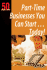 Part-Time Businesses You Can Start... Today!