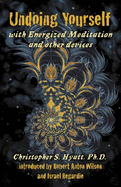 Undoing Yourself With Energized Meditation & Other Devices