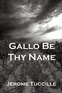 gallo be thy name