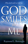 god smiles for me why death could not hold me