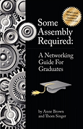 Some Assembly Required for Graduates