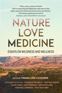 nature love medicine essays on wildness and wellness
