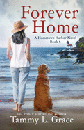 forever home a hometown harbor novel