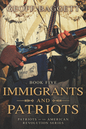 immigrants and patriots book five patriots of the american revolution serie