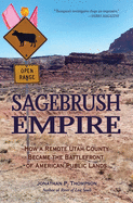 sagebrush empire how a remote utah county became the battlefront of america