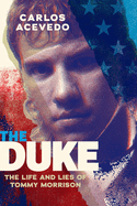 duke the life and lies of tommy morrison