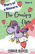 grumpy ogre a diary of a unicorn adventure