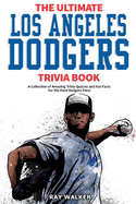 ISBN 9781953563088 product image for ultimate los angeles dodgers trivia book a collection of amazing trivia qui | upcitemdb.com