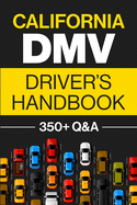 california dmv drivers handbook practice for the california permit test wit