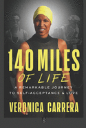 140 miles of life a remarkable journey to self acceptance and love
