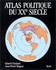 Atlas Politique Du Xxe Siecle