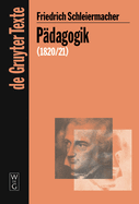 P Dagogik: Die Theorie Der Erziehung Von 1820/21 in Einer Nachschrift