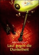 Lauf Gegen Die Dunkelheit