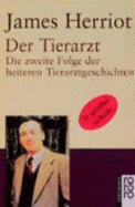 Der Tierarzt. Grossdruck. Die Zweite Folge Der Heiteren Tierarztgeschichten
