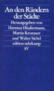 An den R�ndern der St�dte : Armut und Ausgrenzung