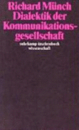 Dialektik der Kommunikationsgesellschaft