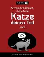 Woran Du Erkennst, Dass Deine Katze Deinen Tod Plant