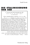 Die Stalinisierung Der sed: Zum Verlust Von Freiraumen Und Sozialdemokratischer Identitat in Den Vorstanden 1946 1949