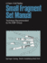 Small Fragment Set Manual: Technique Recommanded by the Asif-Group
