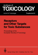 Receptors and Other Targets for Toxic Substances: Proceedings of the European Society of Toxicology, Meeting Held in Budapest, June 11 14, 1984