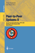 Peer-to-Peer Systems II: Second International Workshop, IPTPS 2003, Berkeley, CA, USA, February 21-22,2003, Revised Papers (Lecture Notes in Computer Science) (v. 2) Frans Kaashoek and Ion Stoica