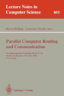 Parallel Computer Routing and Communication: First International Workshop, Pcrcw '94, Seattle, Washington, USA, May 16-18, 1994: Proceedings