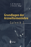 Grundlagen Der Arzneiformenlehre: Galenik 2