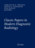 Classic Papers in Modern Diagnostic Radiology