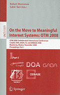 On the Move to Meaningful Internet Systems: OTM 2008: OTM 2008 Confederated International Conferences, CoopIS, DOA, GADA, IS, and ODBASE 2008, Monterrey, Mexico, November 9-14, 2008 Proceedings, Part I