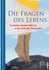 Die Fragen Des Lebens